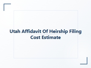 Utah Affidavit of Heirship Filing Cost Estimate