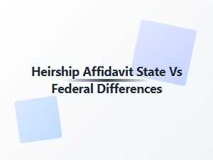 Heirship Affidavit State vs Federal Differences