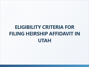 Who Can File Heirship Affidavit in Utah